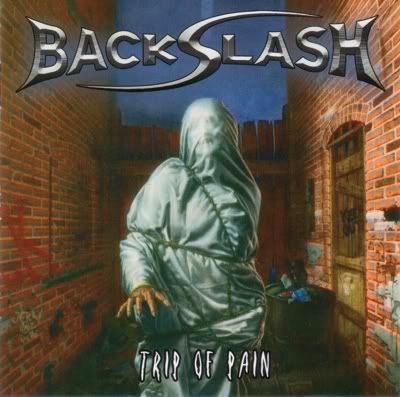 BACKSLASH - TRIP OF PAIN