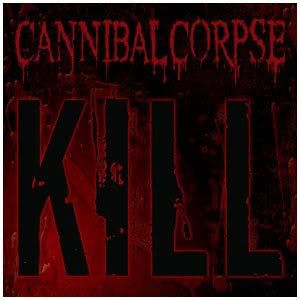 Cannibal Corpse-Kill