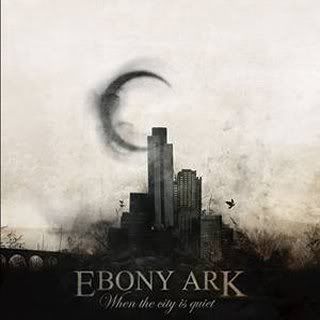 Ebony Ark - When The City Is Quiet (2008)