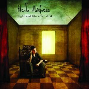 Hello Madness - Light And Life After Dusk (2008)