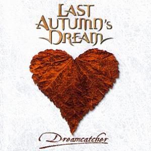 Last Autumn's Dream - Dreamcatcher (2009)