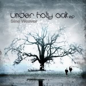 Sine Weaver - Under Holy Oak (EP) (2008)