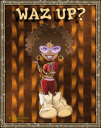 [img width=392 height=499]http://i195.photobucket.com/albums/z298/cdump06/Images/hiphopkids/images/wazzup.gif[/img]